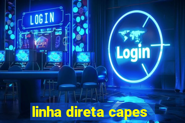 linha direta capes